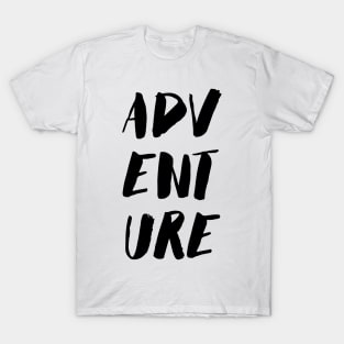 Adventure Quote Black Paint Brush Ink T-Shirt